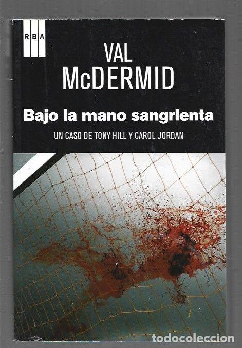 Libros: BAJO LA MANO SANGRIENTA - VAL MCDERMID - Foto 1