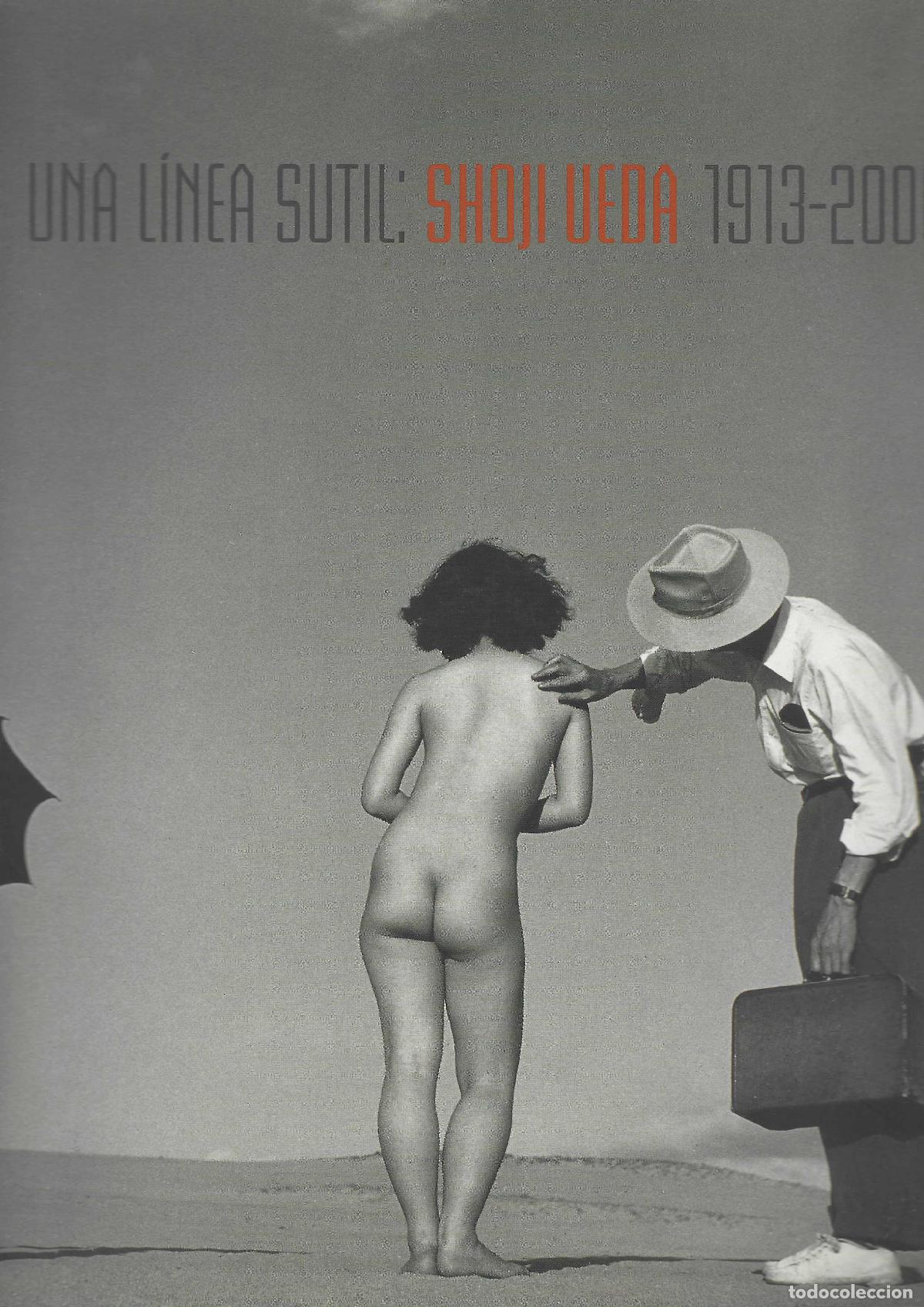 Libros: Una l&iacute;nea sutil : Shoji Ueda, 1913-2000. - Foto 1