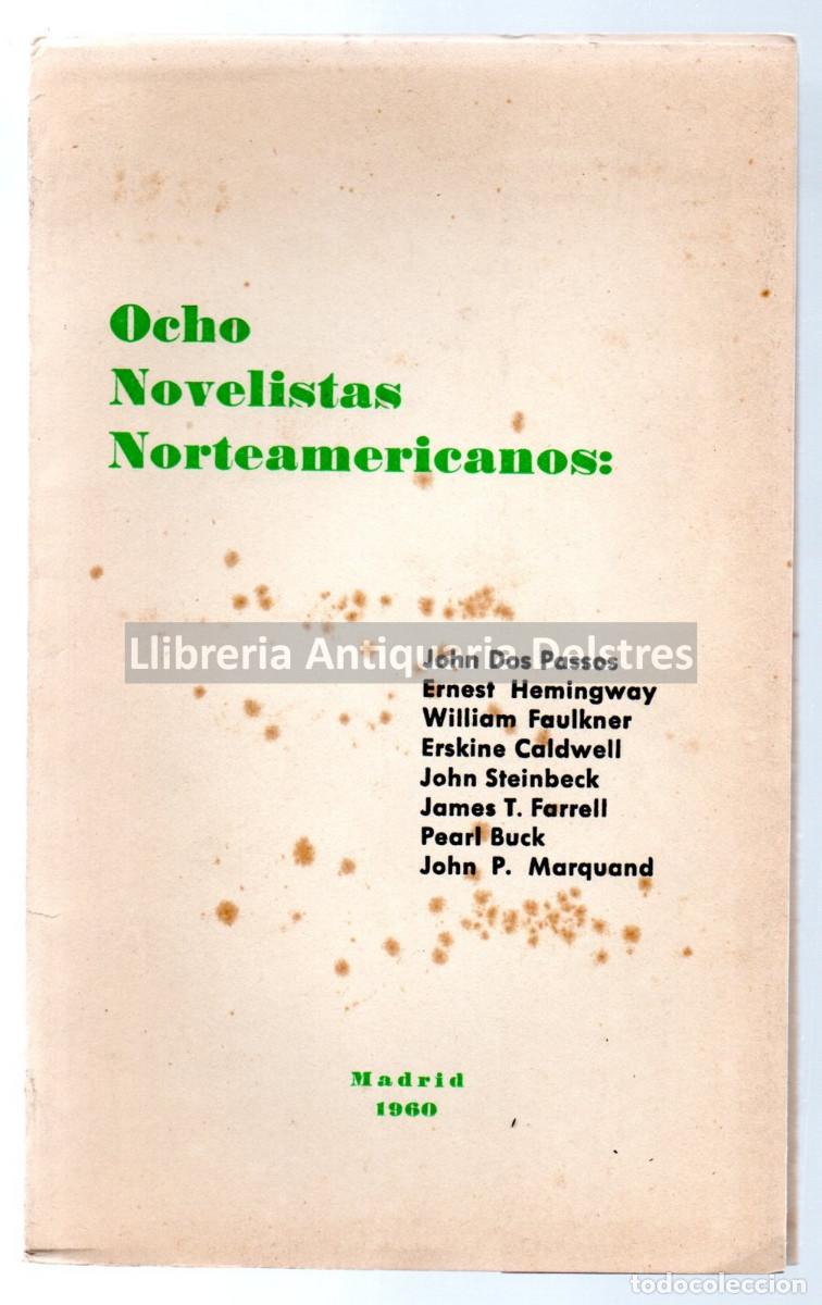 Libros: Ocho novelistas Norteamericanos. John Dos Passos, Ernest Hemingway, William Faulkner, Erskine Caldw