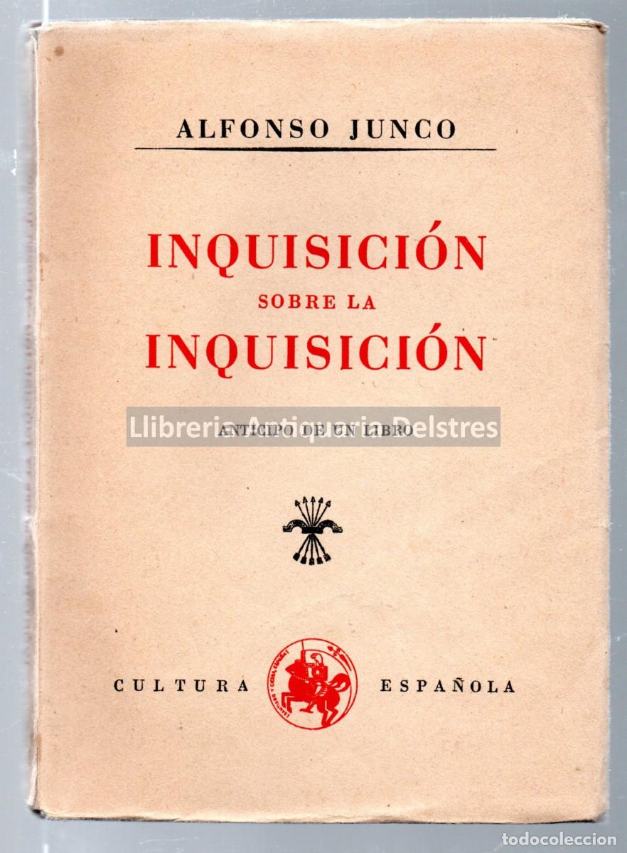 Libros: Junco, Alfonso. - Inquisici&oacute;n sobre la Inquisici&oacute;n. Anticipo de un libro. - Foto 1