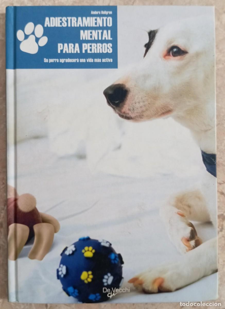 Libros: ADIESTRAMIENTO MENTAL PARA PERROS - ANDERS HALLGREN - Foto 1