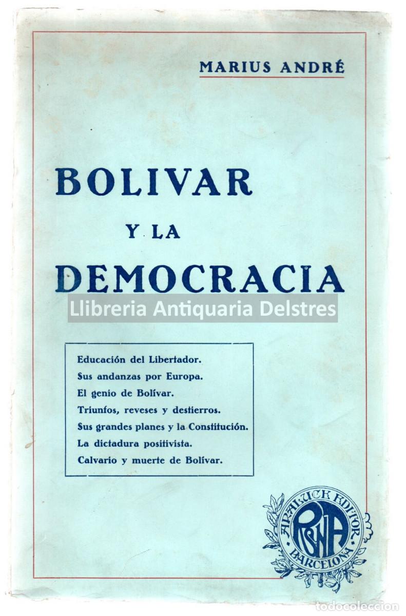 Libros: Andr&eacute;, Marius. - Bolivar y la Democracia. - Foto 1