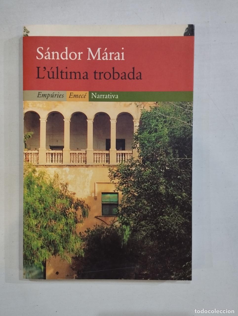 Libros: S&aacute;ndor M&aacute;rai - L&uacute;ltima trobada - Foto 1