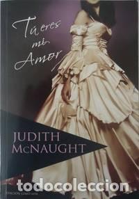 Libros: T&Uacute; ERES MI AMOR - McNaught,Judith - Foto 1