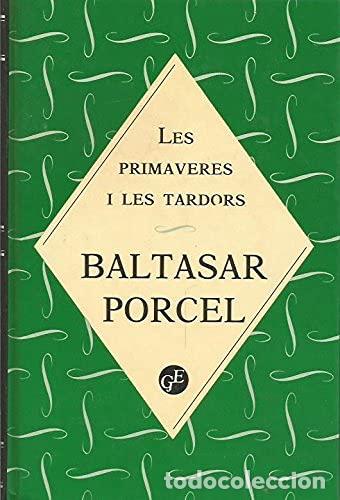 Libros: LES PRIMAVERES I LES TARDORS - Porcel,Baltasar - Foto 1
