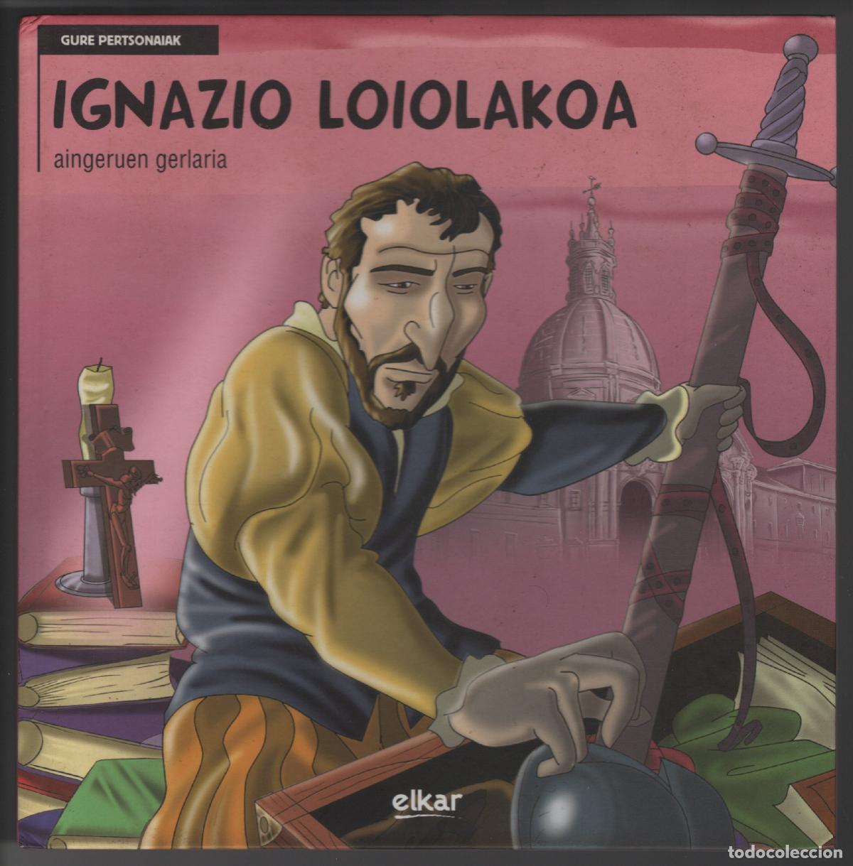 Libros: IGNAZIO LOIOLAKOA - AINGERUEN GERLARIA - EN EUSKERA - Foto 1
