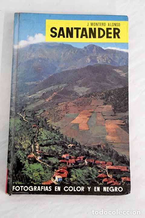 Libros: Santander: Montero Alonso, Jos&eacute;.- Montero Alonso, Jos&eacute; - Foto 1