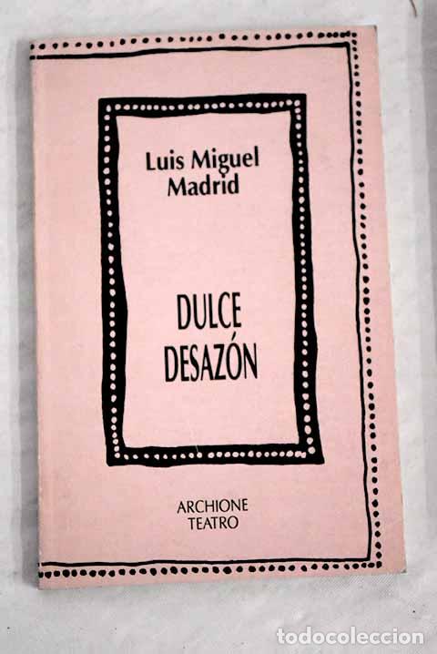 Libros: Dulce desaz&oacute;n: Madrid, Luis Miguel.- Madrid, Luis Miguel - Foto 1