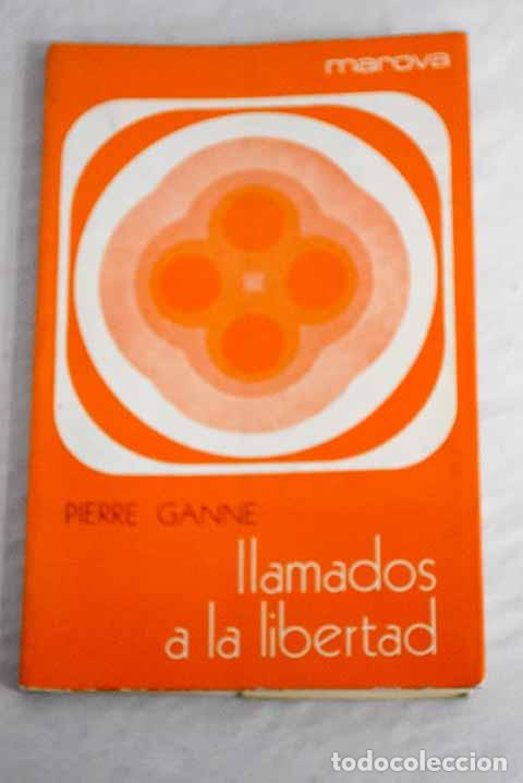 Libros: Llamados a la libertad.- Ganne, Pierre - Foto 1