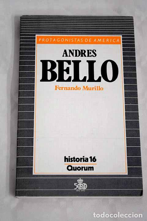 Libros: Andr&eacute;s Bello: Murillo, Fernando.- Murillo, Fernando - Foto 1