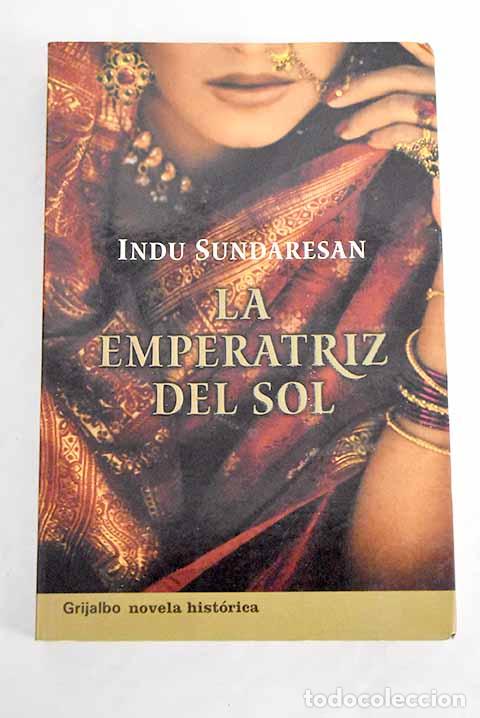 Libros: La emperatriz del sol.- Sundaresan, Indu - Foto 1