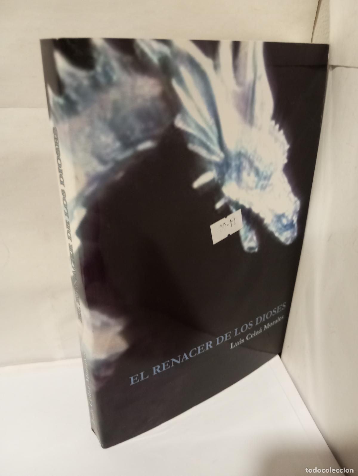 Libros: EL RENACER DE LOS DIOSES - Celaa Morales, Luis - Foto 1