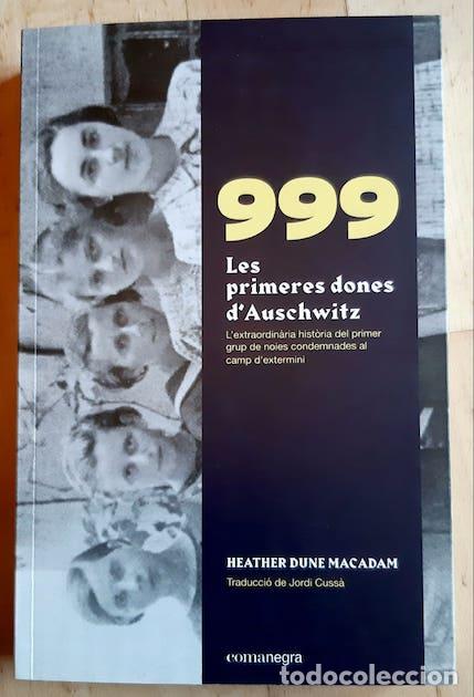 Libros: 999 LES PRIMERES DONES D&acute;AUSCHWITZ - Heather Dune Macadam - Foto 1