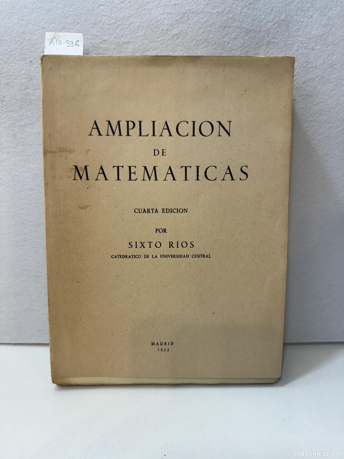 Libros: R&Iacute;OS, Sixto: - Ampliaci&oacute;n de Matem&aacute;ticas. - Foto 1