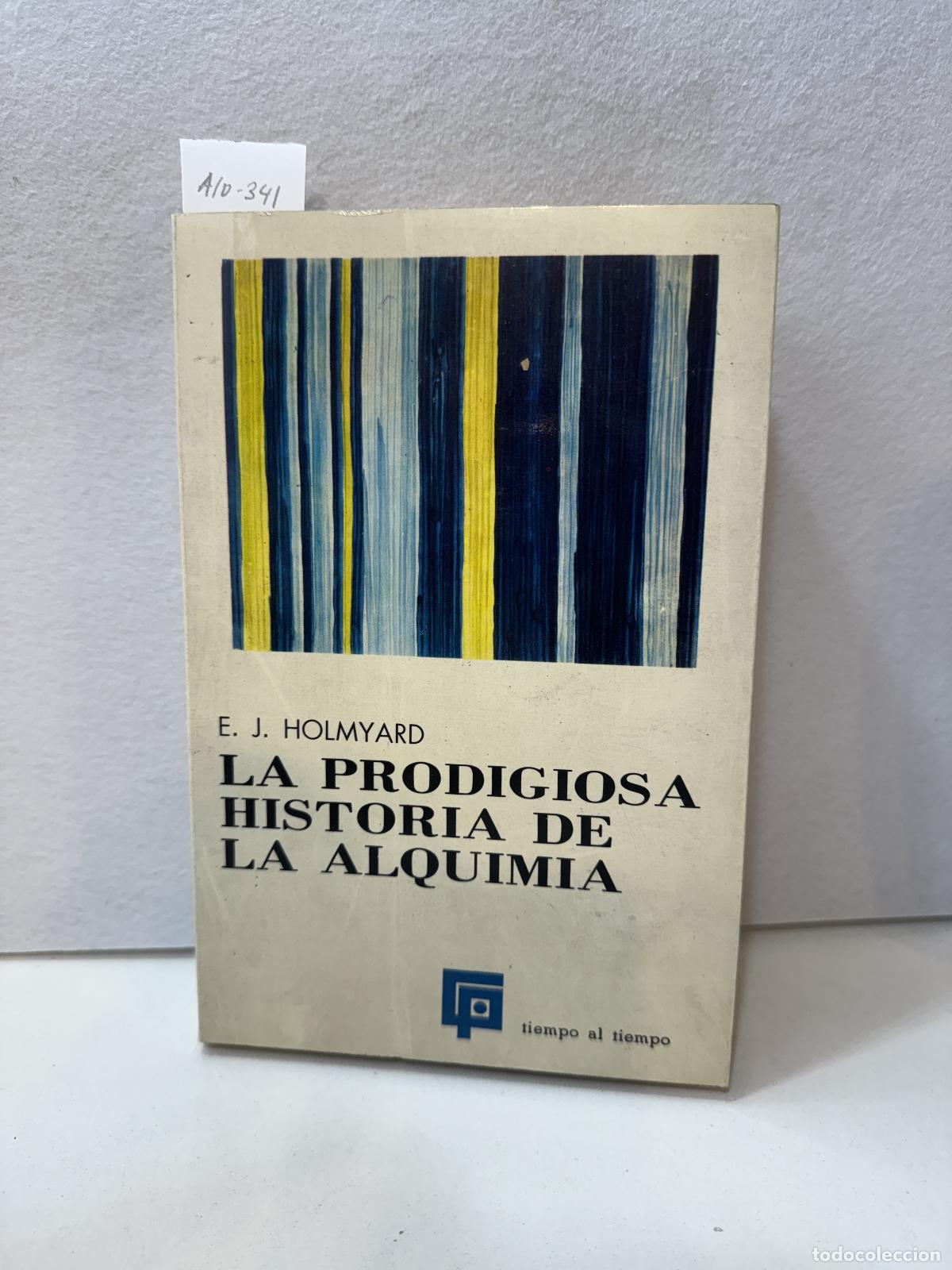 Libros: HOLMYARD, E. J.: - La prodigiosa historia de la alquimia. - Foto 1