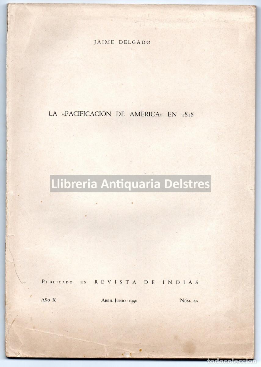 Libros: Delgado, Jaime. - La &rdquo;Pacificaci&oacute;n de America&rdquo; en 1818. - Foto 1