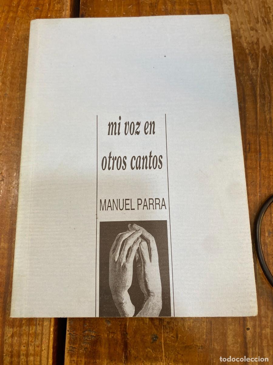 Libros: Mi voz en otros cantos - Manuel Parra - Foto 1