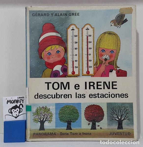 Libros: Tom e Irene descubren las estaciones - Alain Gr&eacute;e - Foto 1