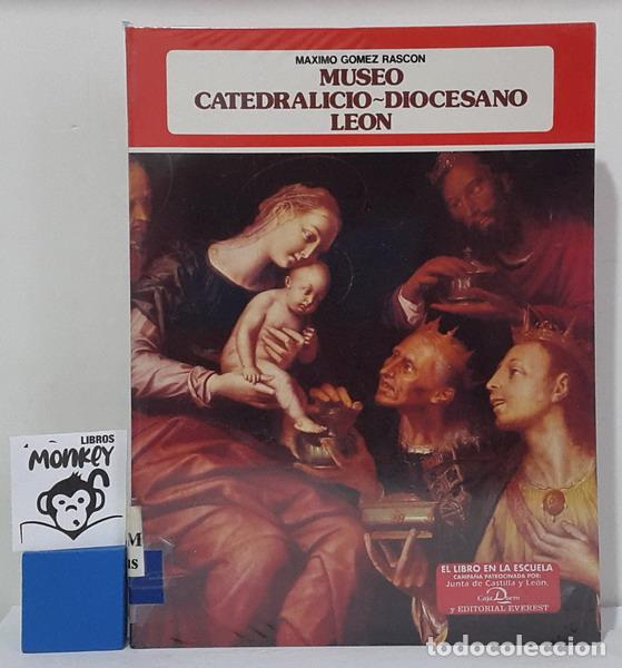 Libros: Museo Catedralicio- Dicesano Le&oacute;n - M&aacute;ximo G&oacute;mez Rasc&oacute;n - Foto 1
