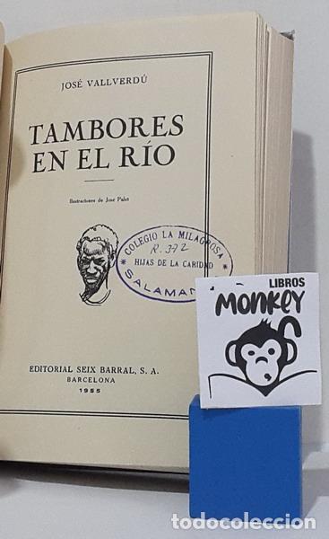 Libros: Tambores en el r&iacute;o - Jos&eacute; Vallverd&uacute; - Foto 2