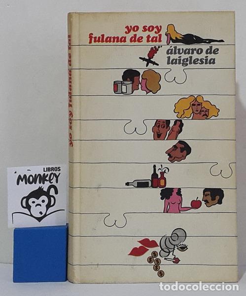 Libros: Yo soy fulana de tal - &Aacute;lvaro de Laiglesia - Foto 1