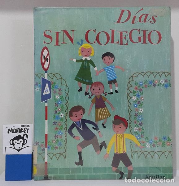 Libros: D&iacute;as sin colegio - A. J. M. (Selecci&oacute;n y textos originales) - Foto 1