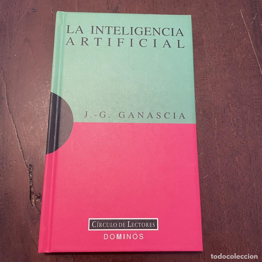 Libros: La inteligencia artificial - J.G. Ganascia - Foto 1