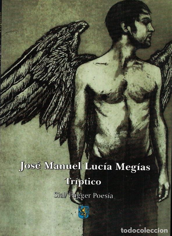 Libros: TR&Iacute;PTICO. Poes&iacute;a. - Luc&iacute;a Meg&iacute;as. Jos&eacute; Manuel, - Foto 1