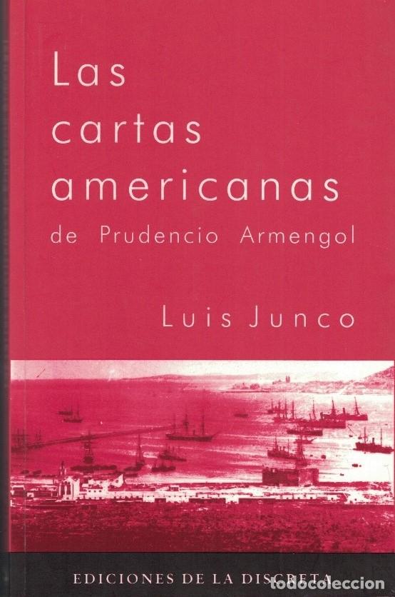 Libros: LAS CARTAS AMERICANAS DE PRUDENCIO ARMENGOL. - Junco. Luis, - Foto 1
