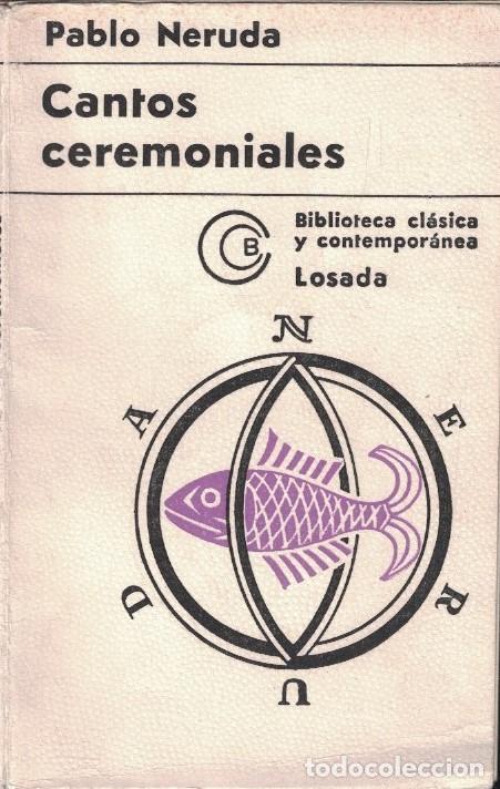 Libros: CANTOS CEREMONIALES. - Neruda. Pablo, - Foto 1