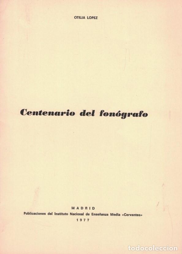 Libros: CENTENARIO DEL FON&Oacute;GRAFO. - L&oacute;pez. Otilia, - Foto 1