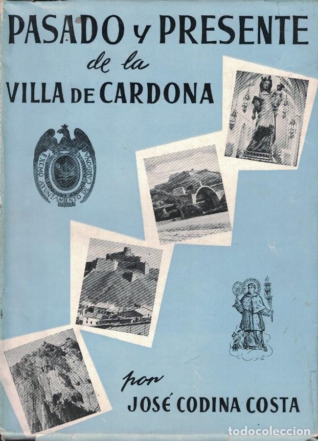 Libros: PASADO Y PRESENTE DE LA VILLA DE CARDONA. - Codina Costa. Jos&eacute;, - Foto 1