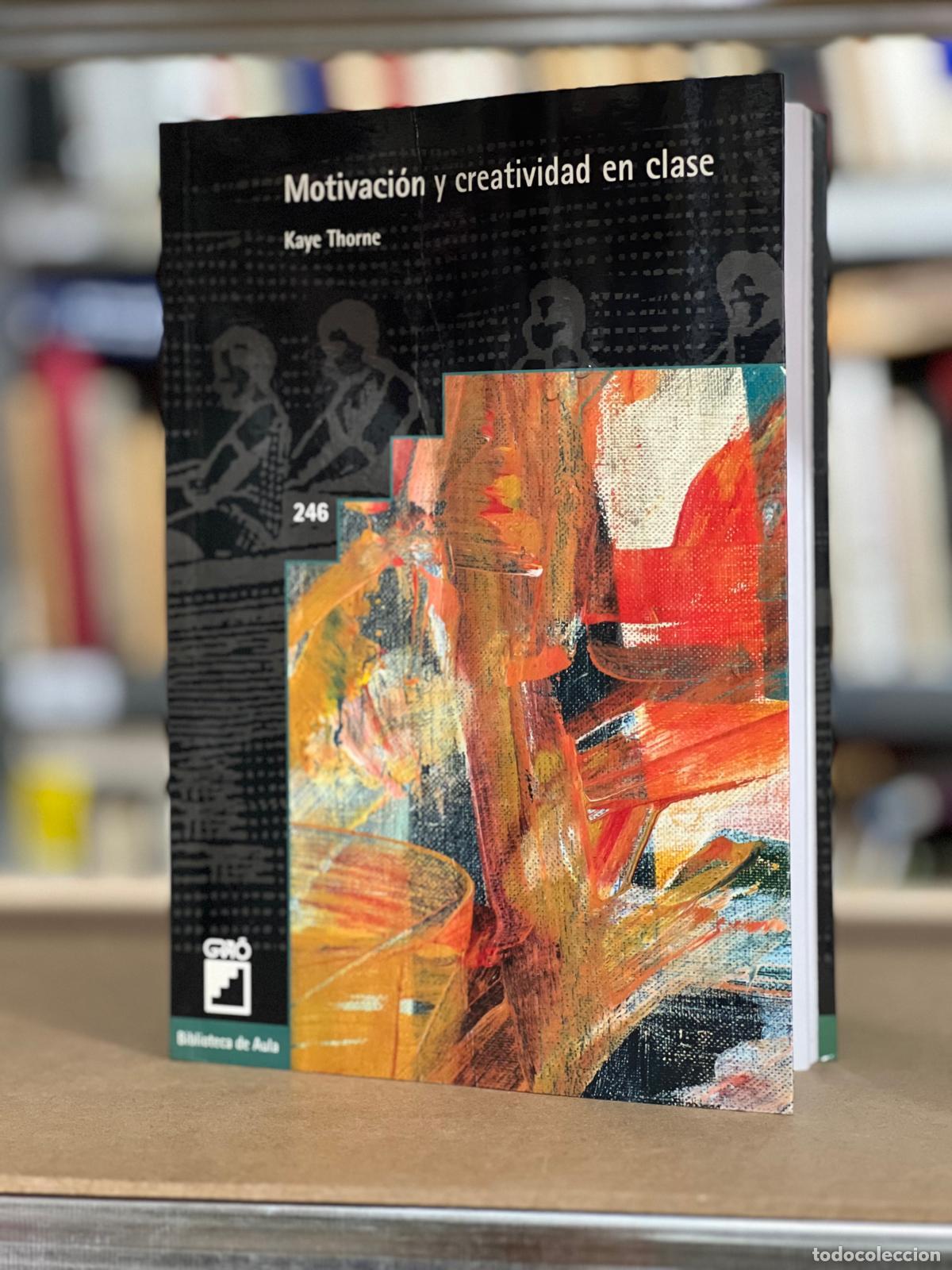 Libros: Motivaci&oacute;n y creatividad en clase - Kaye Thorne - Foto 1
