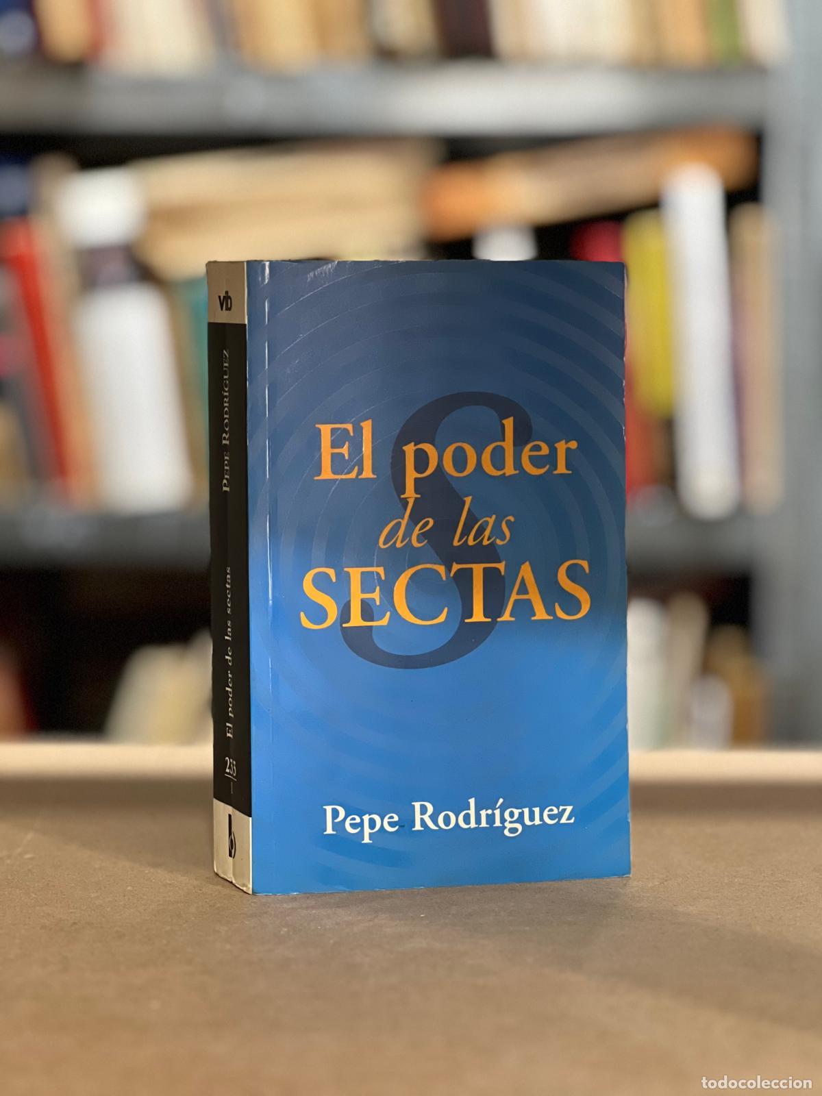 Libros: El Poder de las Sectas - RODR&Iacute;GUEZ, PEPE - Foto 1