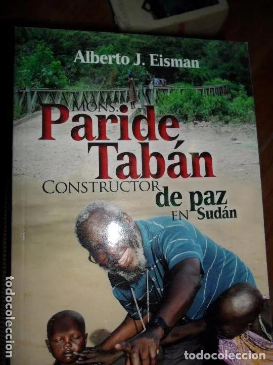 Libros: Paride Tab&aacute;n, Constructor de paz en Sud&aacute;n, Alberto J. Eisman - Alberto J. Eisman - Foto 3