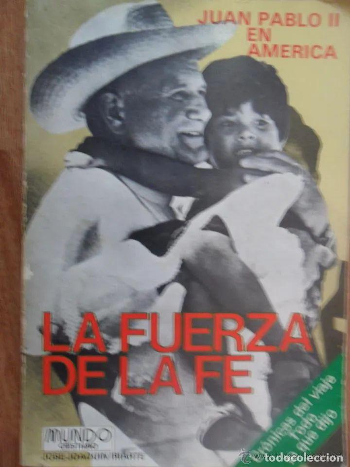 Libri di seconda mano: La fuerza de la fe, Juan Pablo II en Am&eacute;rica, Jos&eacute; Joaqu&iacute;n Iriarte, 1979 - Jos&eacute; Joaqu&iacute;n Iriarte