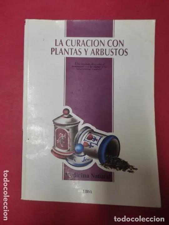 Libros: La curaci&oacute;n con plantas y arbustos, ed. LIBSA - Foto 1