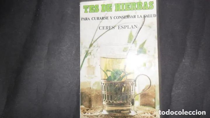 Libros: Tes de hierbas para curarse y conservar la salud, Ceres Esplan, ed. Edaf - Ceres Esplan - Foto 3