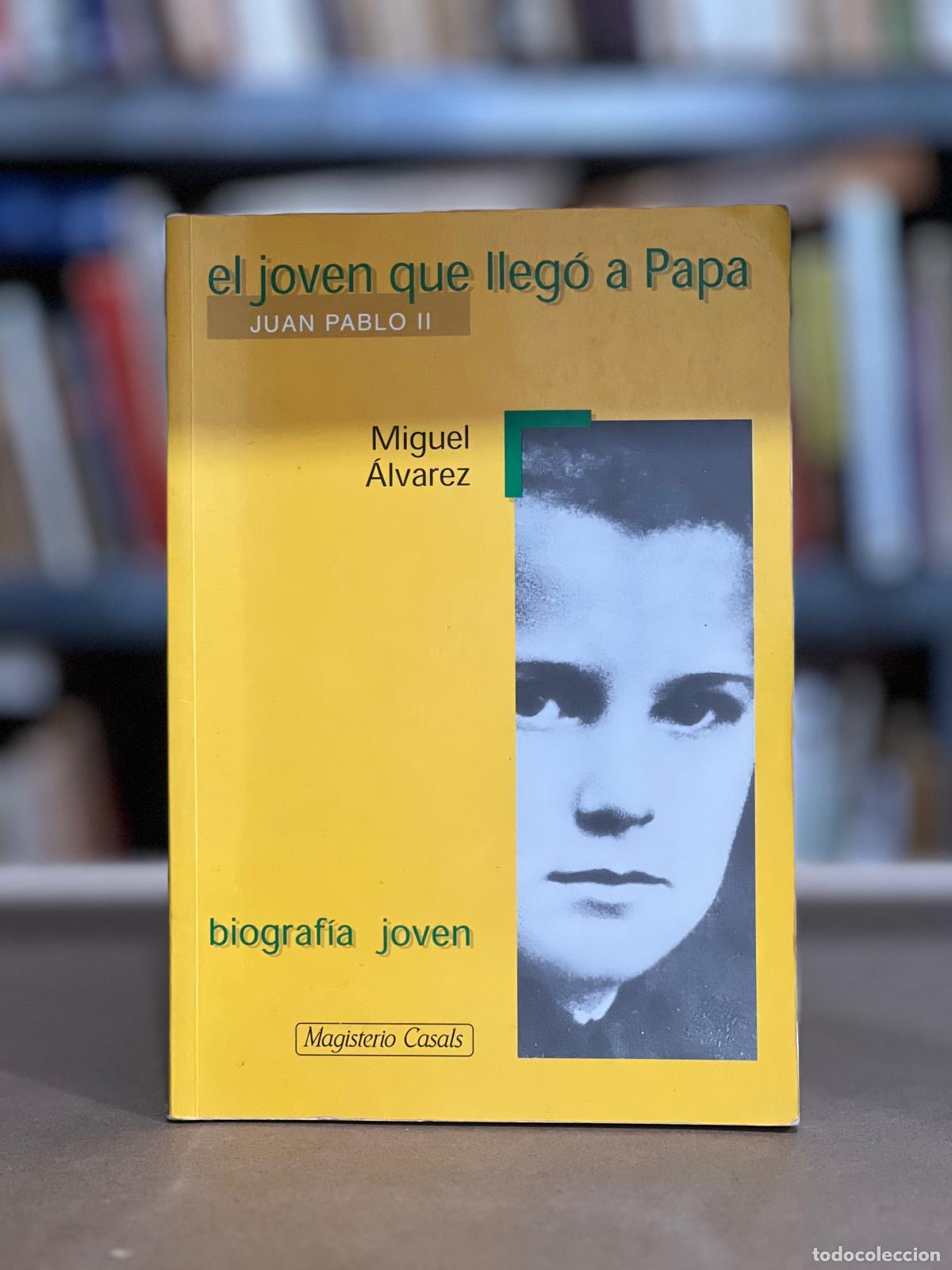Libros: El Joven Que Llego a Papa - Miguel Alvarez - Foto 1