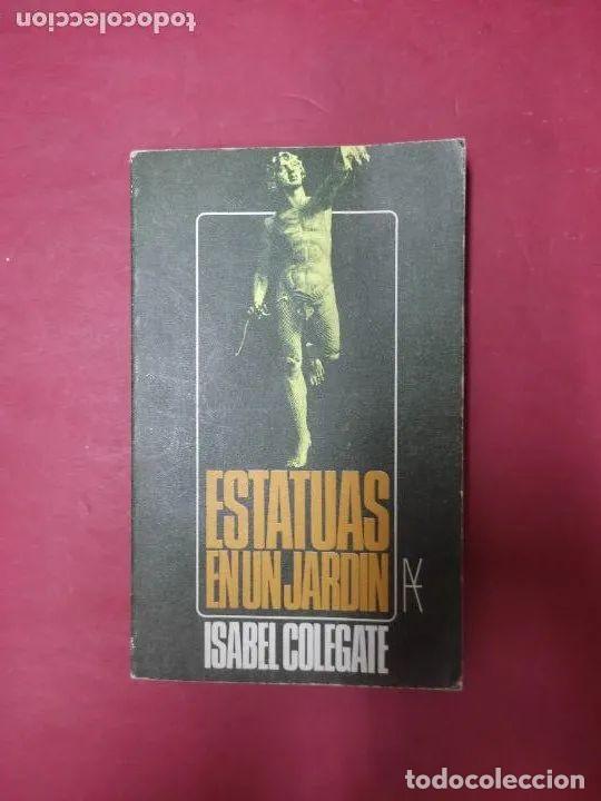 Libros: Estatuas en un jard&iacute;n, Isabel Colegate, ed. Alianza - Isabel Colegate - Foto 1