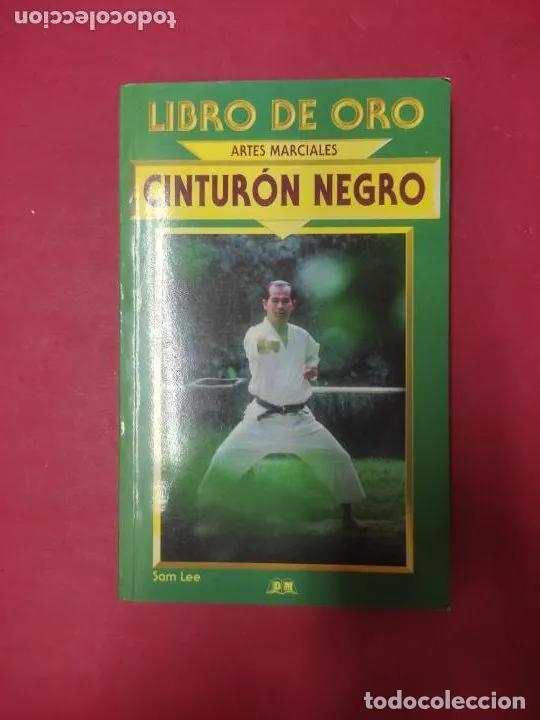 Libros: Libro de oro artes marciales, Cintur&oacute;n negro, Sam Lee, ed. DM - Sam Lee - Foto 1