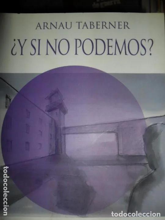 Libros: &iquest;Y si no podemos?, Arnau Taberner, ed. S&eacute;neca - Arnau Taberner - Foto 2