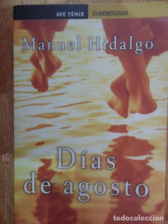 Libros: D&iacute;as de agosto, Manuel HIdalgo, ed. DeBolsillo - Manuel HIdalgo - Foto 5