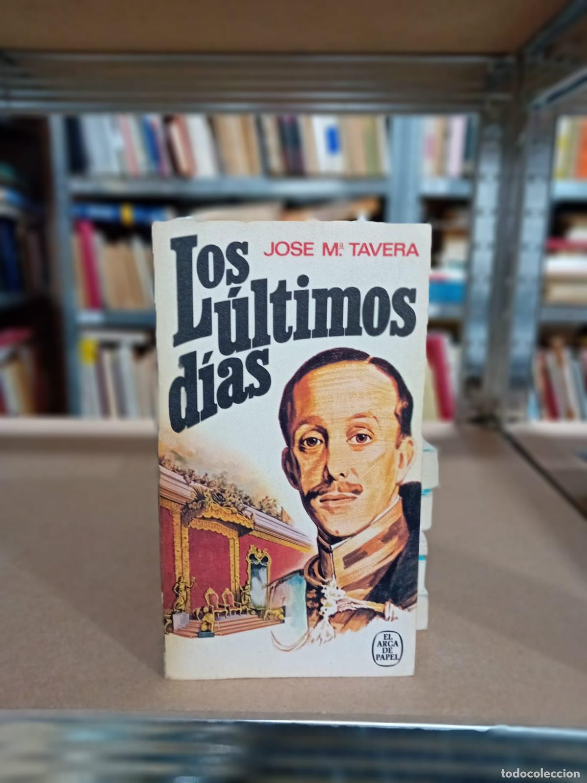 Libros: Los &uacute;ltimos d&iacute;as - Jose M&ordf; Tavera - Foto 1