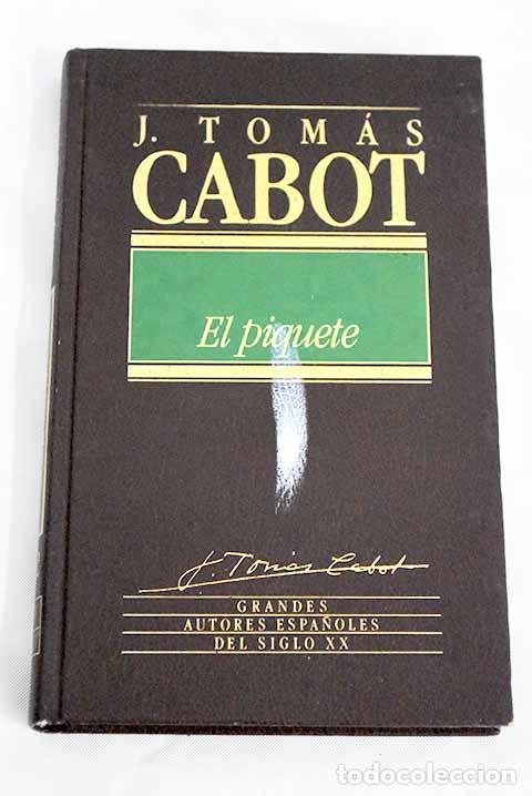 Libros: El piquete: Tom&aacute;s Cabot, Jos&eacute;.- Tom&aacute;s Cabot, Jos&eacute; - Foto 1