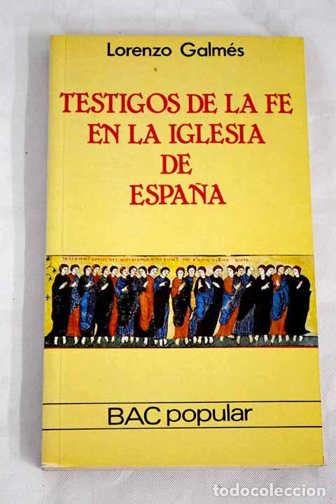 Libros: Testigos de la fe en la Iglesia de Espa&ntilde;a.- Galm&eacute;s, Lorenzo - Foto 1