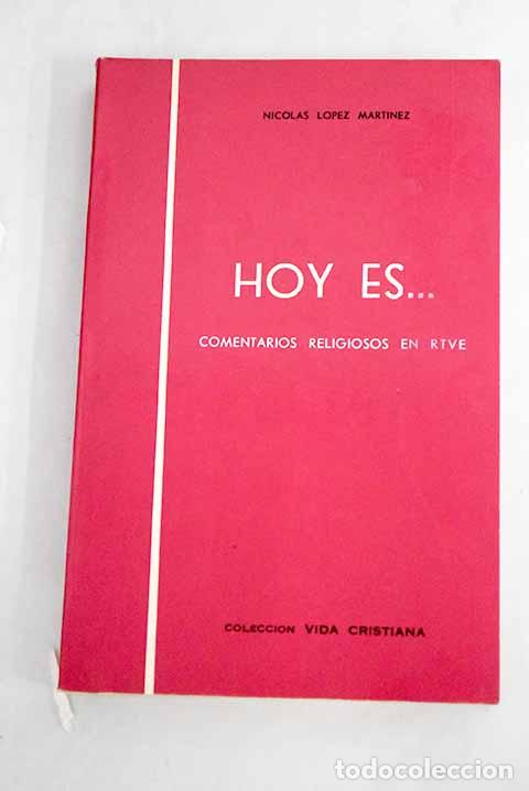 Libros: Hoy es: comentarios religiosos en rtve.- L&oacute;pez Mart&iacute;nez, Nicol&aacute;s - Foto 1