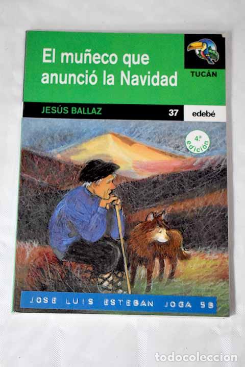 Libros: El mu&ntilde;eco que anunci&oacute; la Navidad.- Ballaz Zabalza, Jes&uacute;s - Foto 1