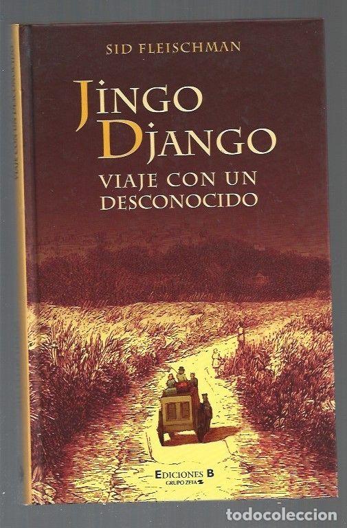 Libros: JINGO DJANGO. VIAJE CON UN DESCONOCIDO - FLEISCHMAN, SID - Foto 1