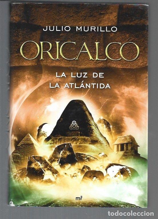 Libros: ORICALCO. LA LUZ DE LA ATLANTIDA - MURILLO, JULIO - Foto 1